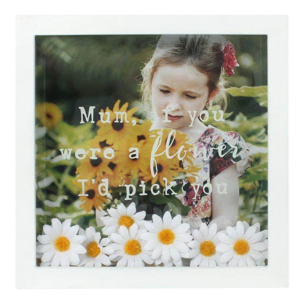 Picture Frame-Mum if you were a Flower I would pick You